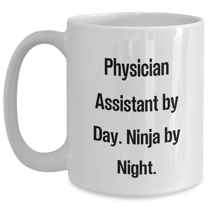 Funny Physician Assistant Gifts, 'Physician Assistant By Day. Ninja By Night.' White Coffee Mug for Father's Day, Gifts from Men to Physician Assistants - The Buy Boom
