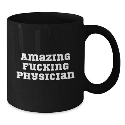 Funny Physician Gift, Unique Black Coffee Mug for Physician Friends, Amazing ' F - king Physician' Christmas Unique Gifts from Family to Physician Men - The Buy Boom