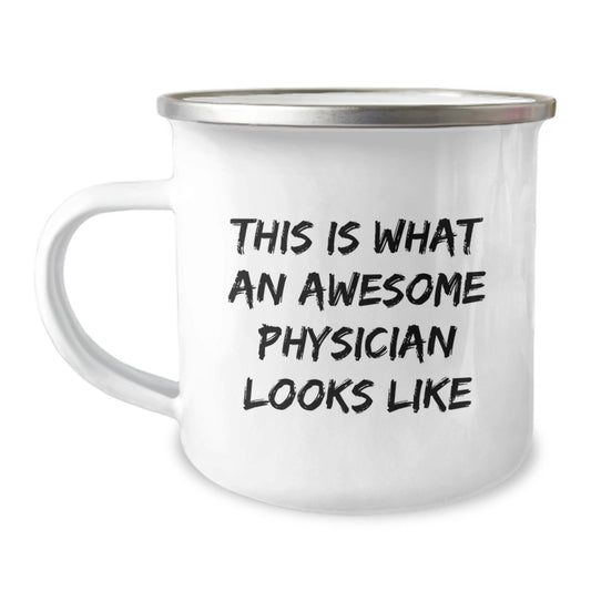 Funny Physician Gifts for Men from Friends - This Is What An Awesome Physician Looks Like Quote on Camping Mug, 12 oz Stainless Steel Enamel Finish - The Buy Boom