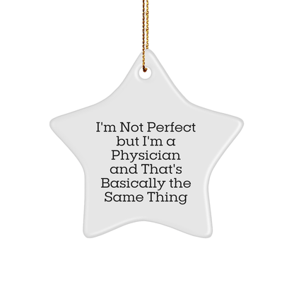 Funny Physician Gifts from Friends for Christmas - 'I'm Not Perfect' Star Ornament - The Buy Boom