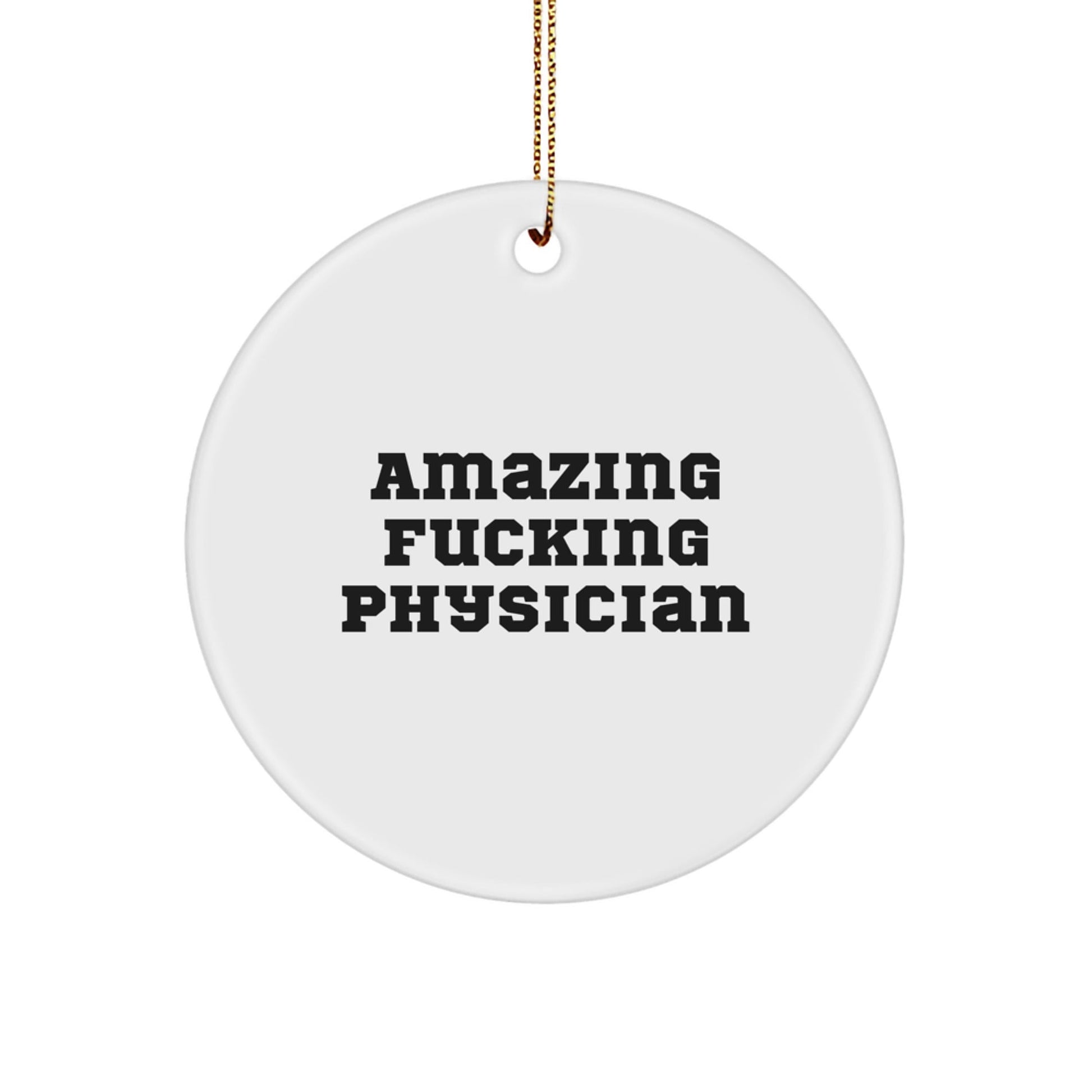 Funny Physician Gifts from Friends, Unique Circle Ornament Quote for Men, Christmas Unique Gifts for Physician Doctors - The Buy Boom