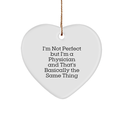 Funny Physician Gifts from Men - 'I'm Not Perfect' Heart Ornament for Christmas Unique Gifts for Physicians - The Buy Boom