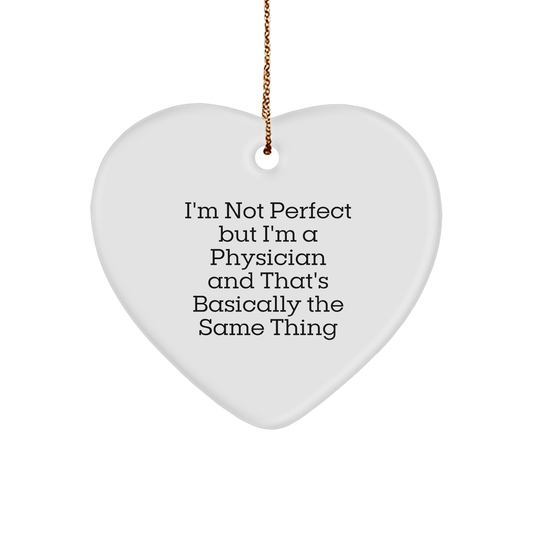 Funny Physician Gifts from Men - 'I'm Not Perfect' Heart Ornament for Christmas Unique Gifts for Physicians - The Buy Boom