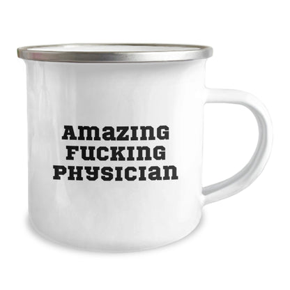 Funny Physician Gifts from Men, Unique Christmas Unique Gifts for Physician, Camping Mug with Amazing F - king Physician Quote - The Buy Boom