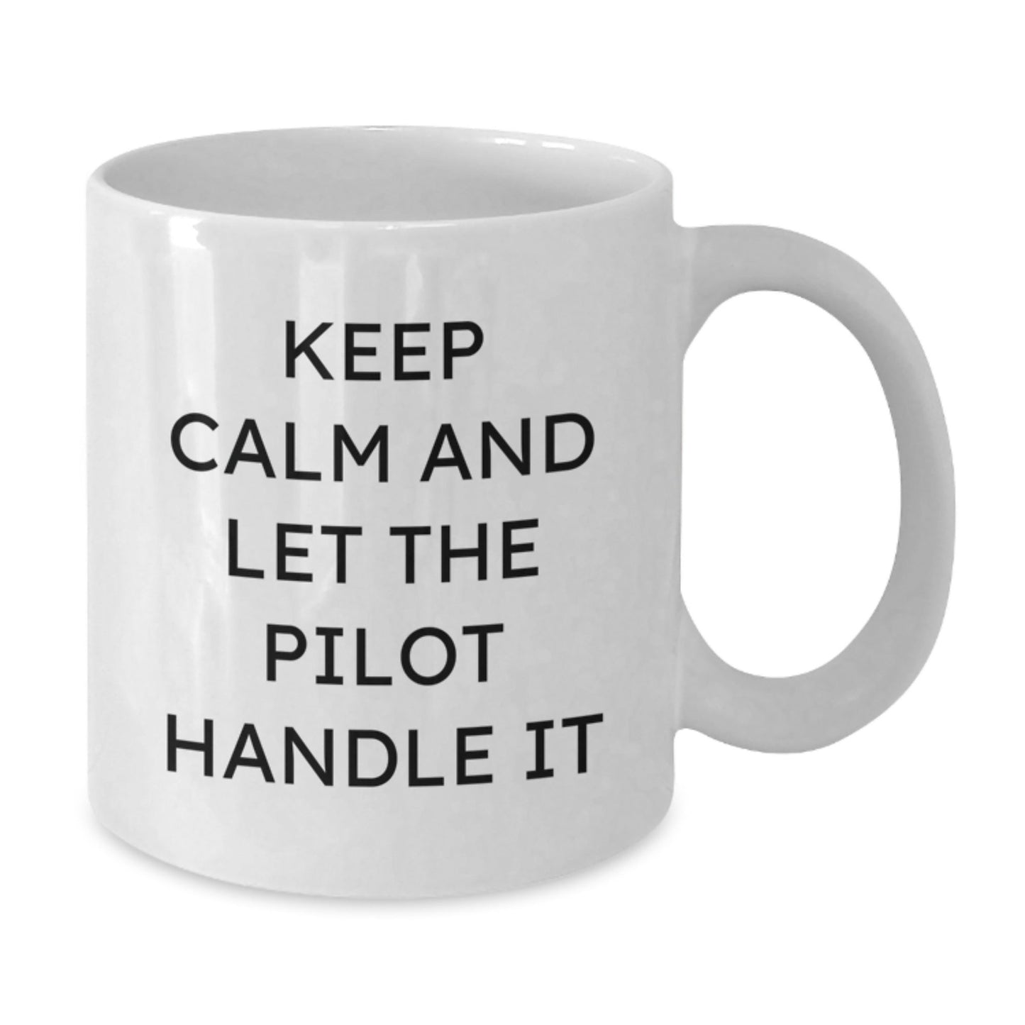 Funny Pilot Gifts from Friends for Birthday - Keep Calm And Let The Pilot Handle It White Coffee Mug for Men or Women - The Buy Boom