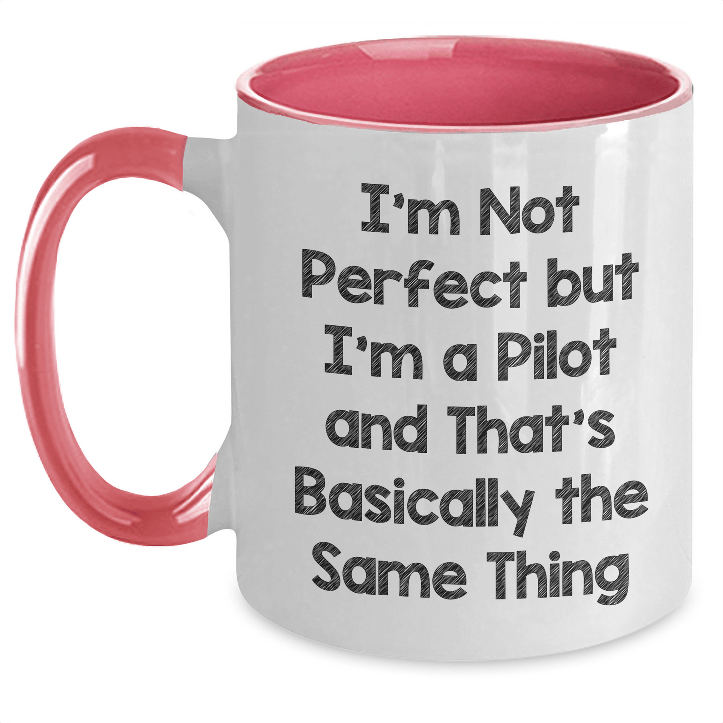 Funny Pilot Gifts - I'm Not Perfect But I'm A Pilot And That's Basically The Same Thing Two Tone Coffee Mug for Father's Day, Gifts from Men to Pilot - The Buy Boom