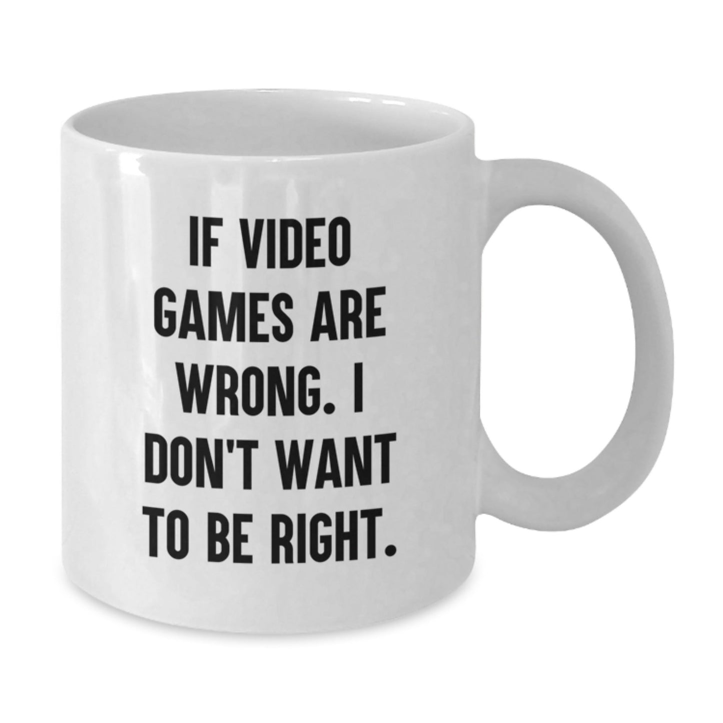 Funny Playing Video Games Gifts for Friends from, White Coffee Mug with 'If Video Games Are Wrong. I Don't Want To Be Right.' Quote, Birthday Unique Gifts for Men and Women - The Buy Boom