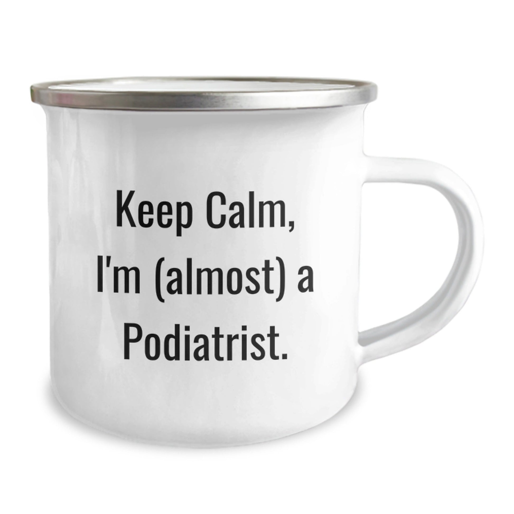 Funny Podiatrist Gifts for Friends from Men - Camping Mug - Keep Calm, I'm (almost) A Podiatrist. - The Buy Boom