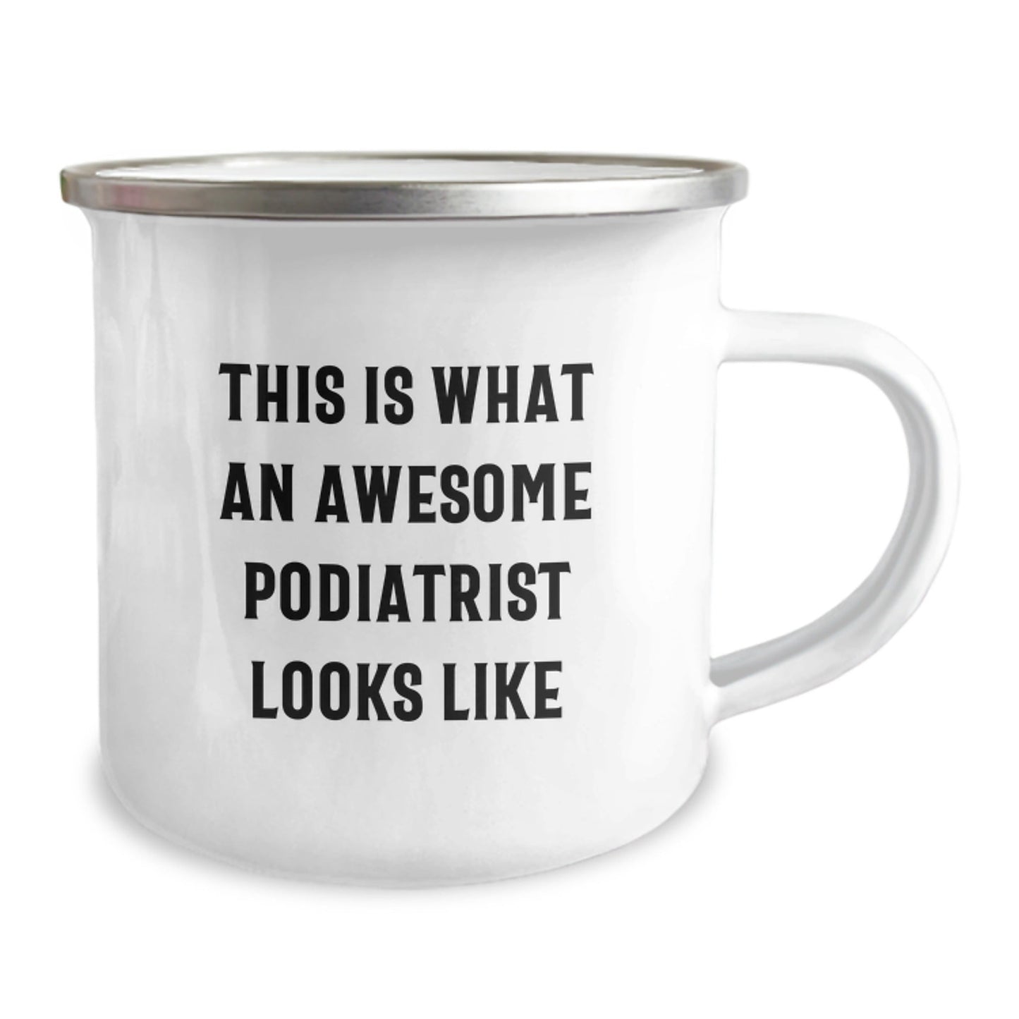 Funny Podiatrist Gifts for Him Camping Mug, Gifts from Friends to Awesome Podiatrist, Inspirational Quote 'This Is What An Awesome Podiatrist Looks Like', 12 oz Stainless Steel with Enamel Finish - The Buy Boom