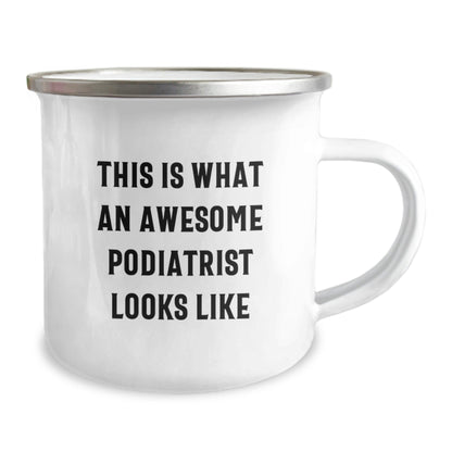 Funny Podiatrist Gifts for Him Camping Mug, Gifts from Friends to Awesome Podiatrist, Inspirational Quote 'This Is What An Awesome Podiatrist Looks Like', 12 oz Stainless Steel with Enamel Finish - The Buy Boom