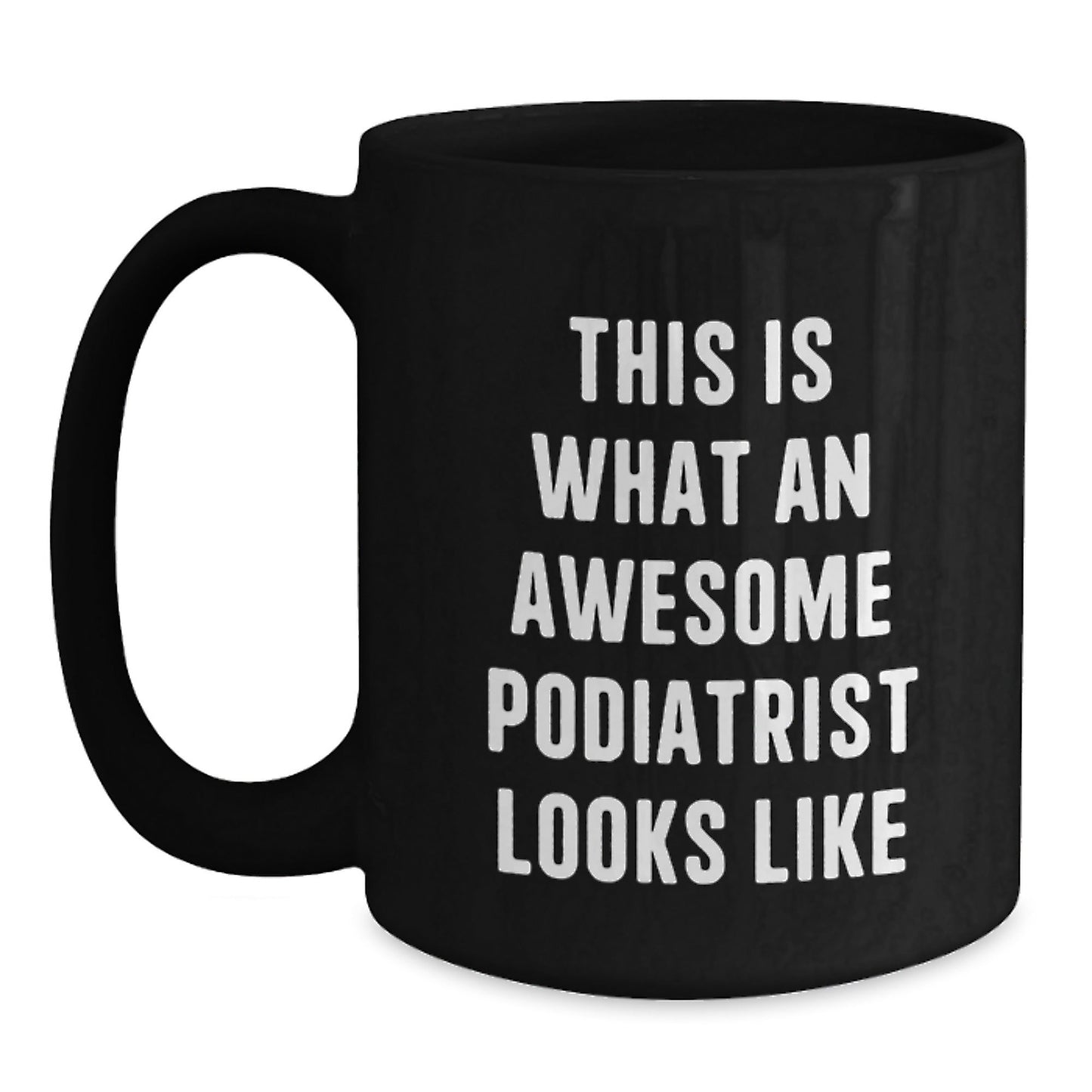 Funny Podiatrist Gifts for Him from Friends - Inspirational Black Coffee Mug, Graduation Unique Gifts for Podiatrist - The Buy Boom