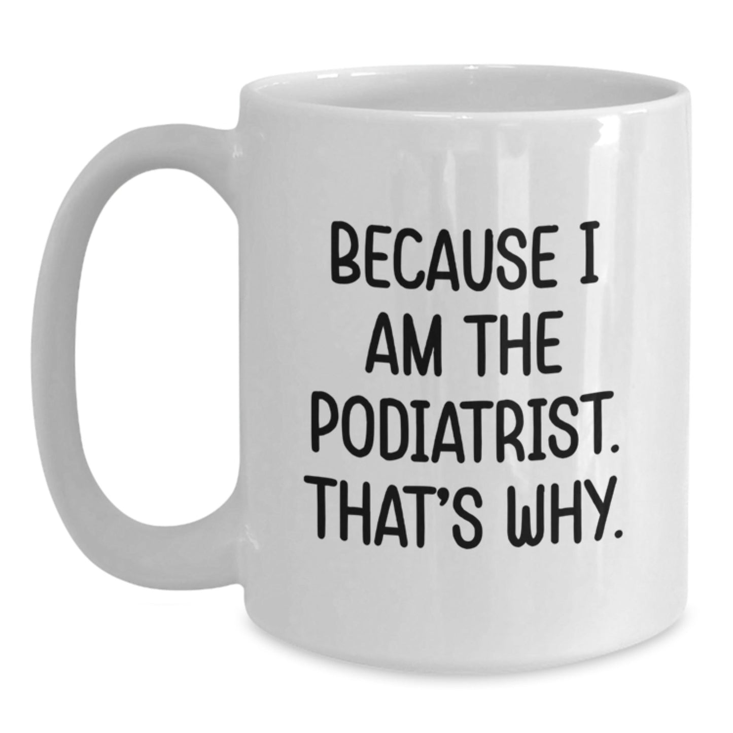 Funny Podiatrist Gifts for Him, White Coffee Mug for Christmas Unique Presents from Friends for Podiatrist - The Buy Boom