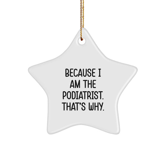 Funny Podiatrist Gifts from Friends - Star Ornament for Christmas Unique Gifts for Podiatrist Men or Women - The Buy Boom