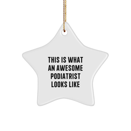 Funny Podiatrist Gifts from Men, Star Ornament with 'This Is What An Awesome Podiatrist Looks Like' Quote for Christmas, Gifts for Podiatrist - The Buy Boom