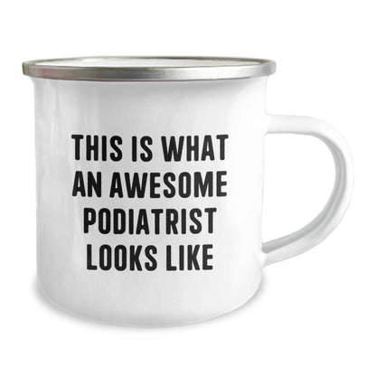 Funny Podiatrist Gifts from Men, Unique Camping Mug for Podiatrist Graduation, 'This Is What An Awesome Podiatrist Looks Like' - The Buy Boom
