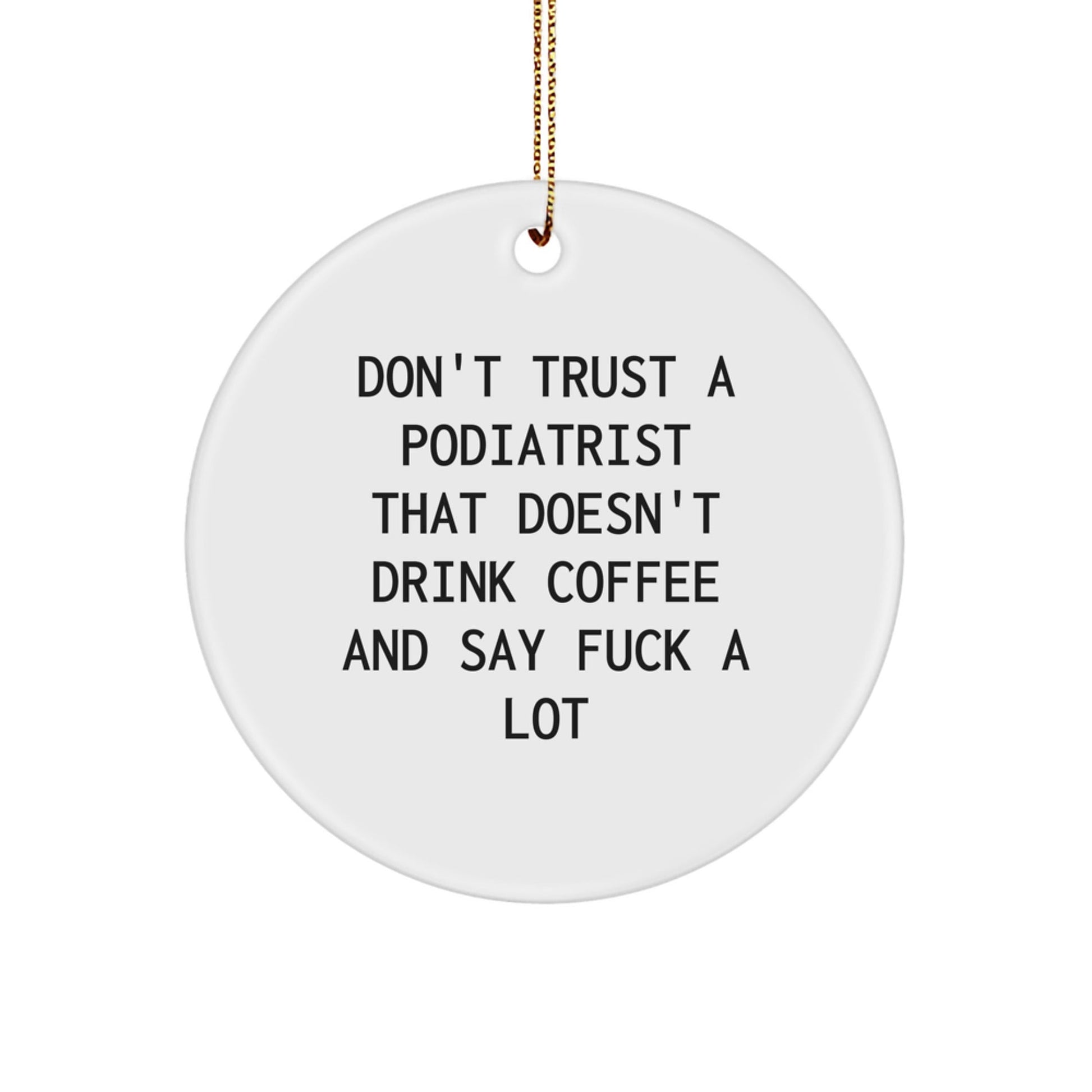 Funny Podiatrist Gifts, Unique Circle Ornament for Podiatrist Lover, Gifts from Friends for Christmas - The Buy Boom