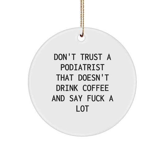 Funny Podiatrist Gifts, Unique Circle Ornament for Podiatrist Lover, Gifts from Friends for Christmas - The Buy Boom