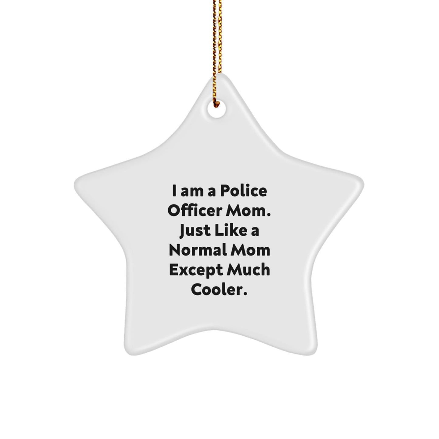 Funny Police Officer Gifts, Unique Star Ornament for Police Officer Mom, Christmas Unique Gifts from Family, Friends, or Coworkers to Police Officer Men or Women - The Buy Boom