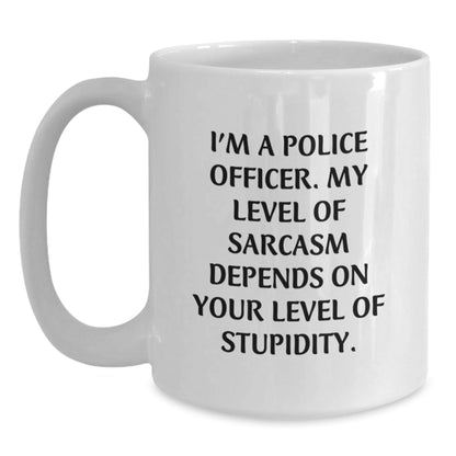 Funny Police Officer Sarcasm White Coffee Mug Gifts for Men from Friends - The Buy Boom