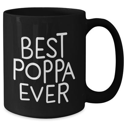 Funny Poppa Gifts from Family - Best Poppa Ever Quote on Black Coffee Mug, Father's Day Unique Gifts for Men - The Buy Boom