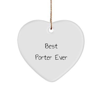 Funny Porter Gift - 'Best Porter Ever' Heart Ornament - The Buy Boom
