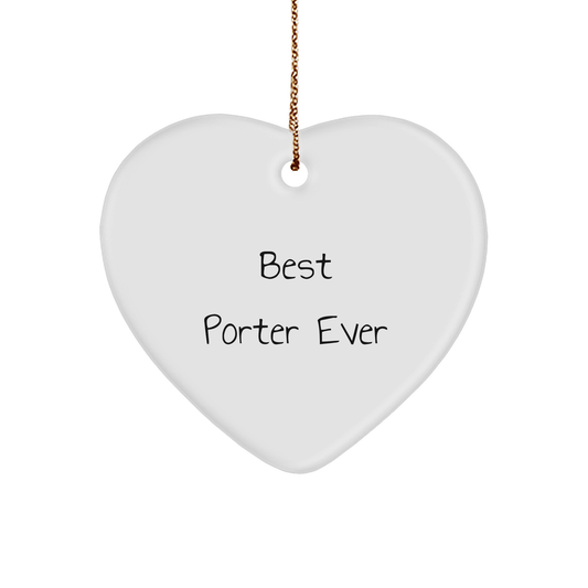 Funny Porter Gift - 'Best Porter Ever' Heart Ornament - The Buy Boom