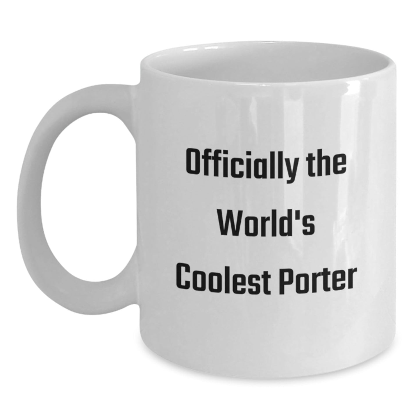 Funny Porter Gifts from Friends, White Coffee Mug for Men, Quote 'Officially The World's Coolest Porter', Christmas Unique Gifts - The Buy Boom