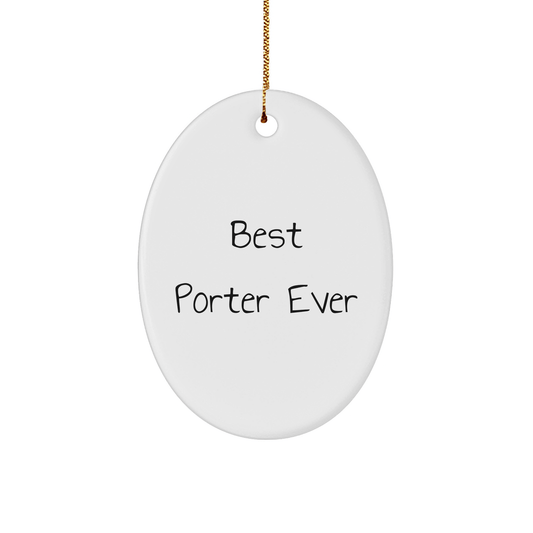 Funny Porter Ornament Gift – Best Porter Ever, Christmas Decor - The Buy Boom
