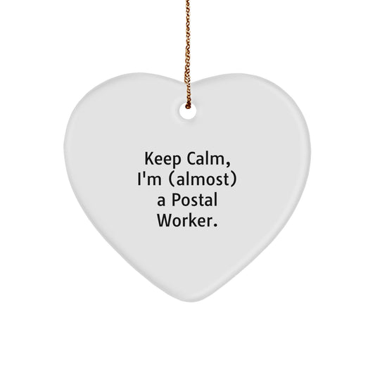 Funny Postal Worker Gifts from Friends and Family - 'Keep Calm, I'm (almost) A Postal Worker.' Heart Ornament for Christmas - The Buy Boom