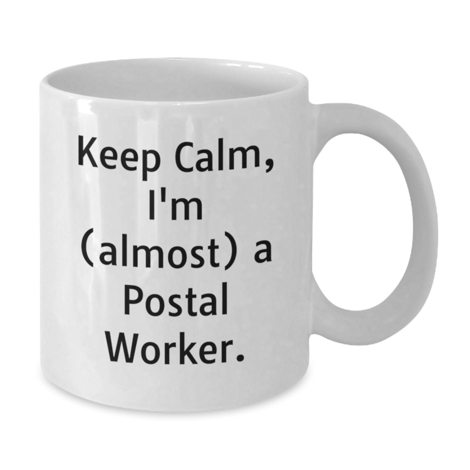 Funny Postal Worker Gifts, Keep Calm White Coffee Mug, Graduation Unique Gifts from Family to Friends - The Buy Boom