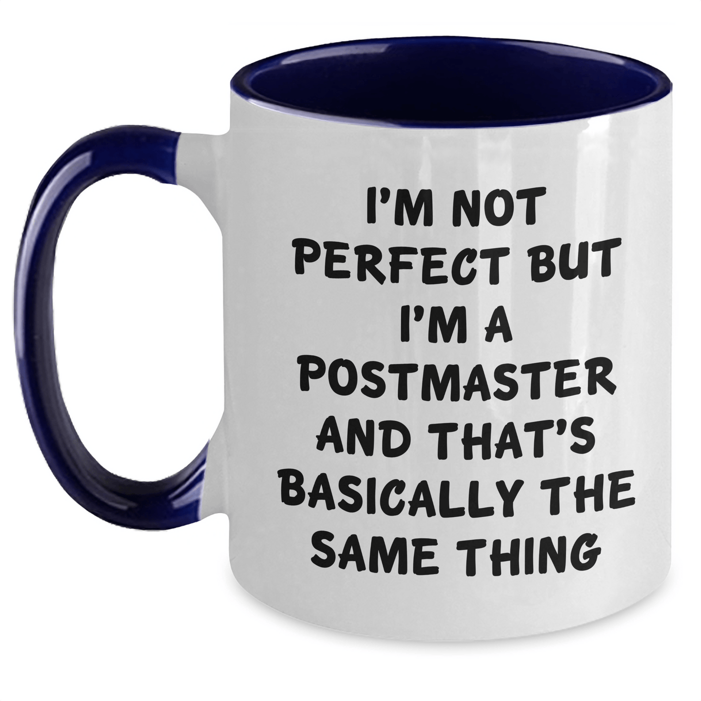 Funny Postmaster Gifts for Men - 'I'm Not Perfect But I'm A Postmaster And That's Basically The Same Thing' Two Tone Coffee Mug, Gifts from Men, Postmaster Unique Gifts - The Buy Boom