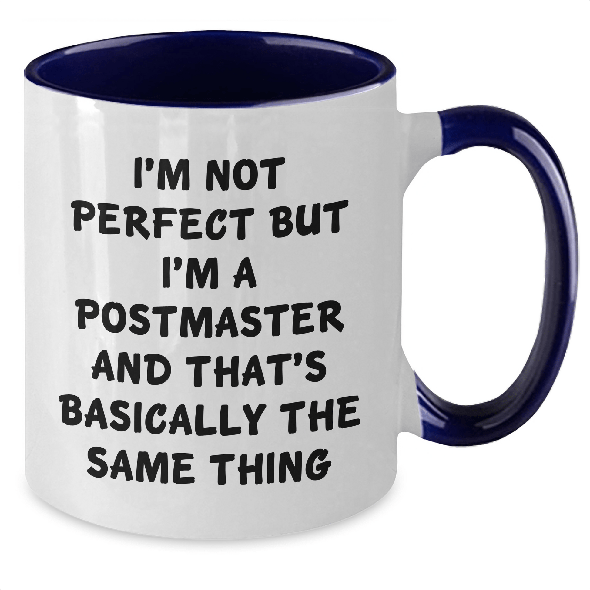 Funny Postmaster Gifts for Men - 'I'm Not Perfect But I'm A Postmaster And That's Basically The Same Thing' Two Tone Coffee Mug, Gifts from Men, Postmaster Unique Gifts - The Buy Boom