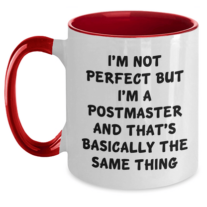 Funny Postmaster Gifts for Men - 'I'm Not Perfect But I'm A Postmaster And That's Basically The Same Thing' Two Tone Coffee Mug, Gifts from Men, Postmaster Unique Gifts - The Buy Boom