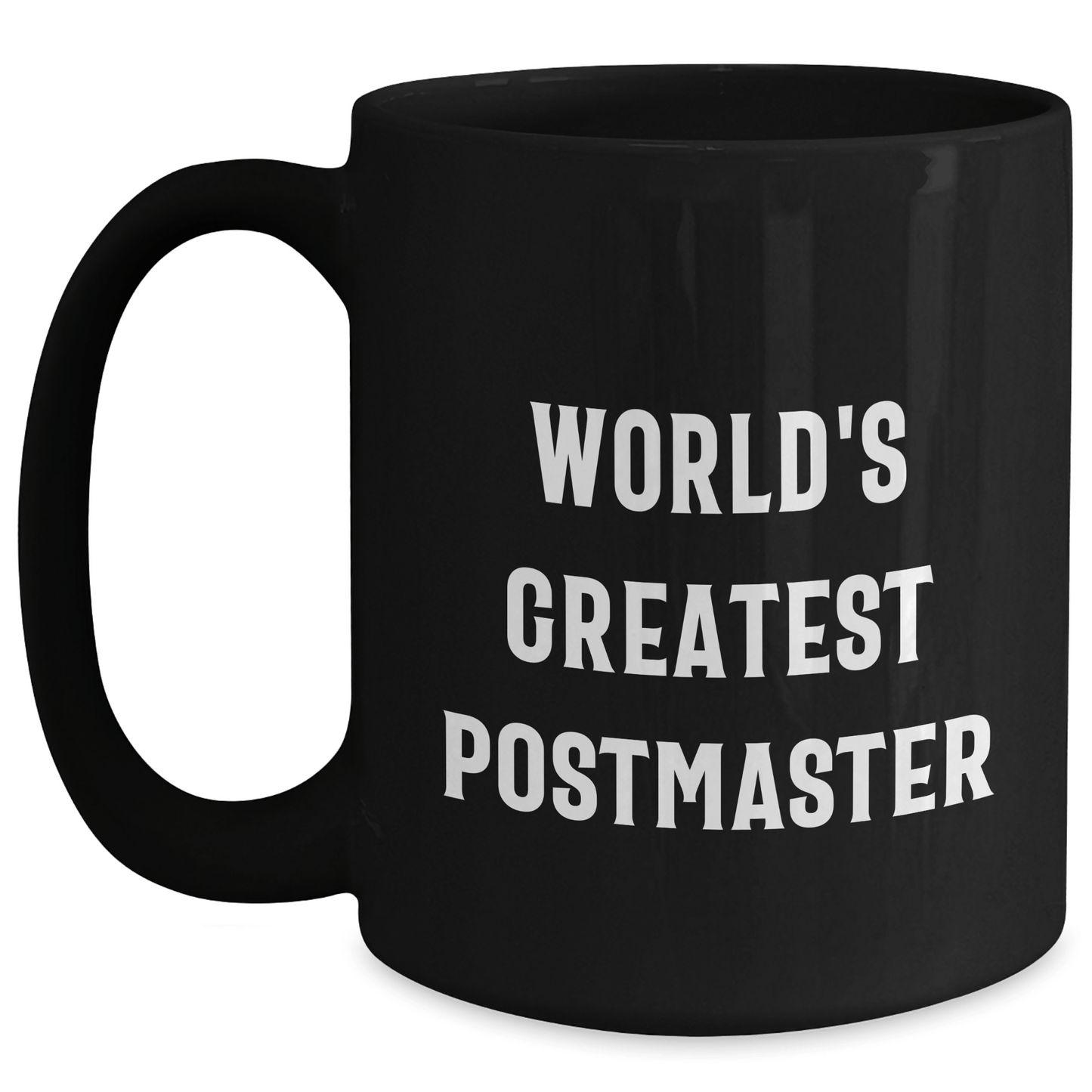 Funny Postmaster Gifts from Men to World's Greatest Postmasters on Father's Day, Black Coffee Mug 11oz or 15oz - The Buy Boom