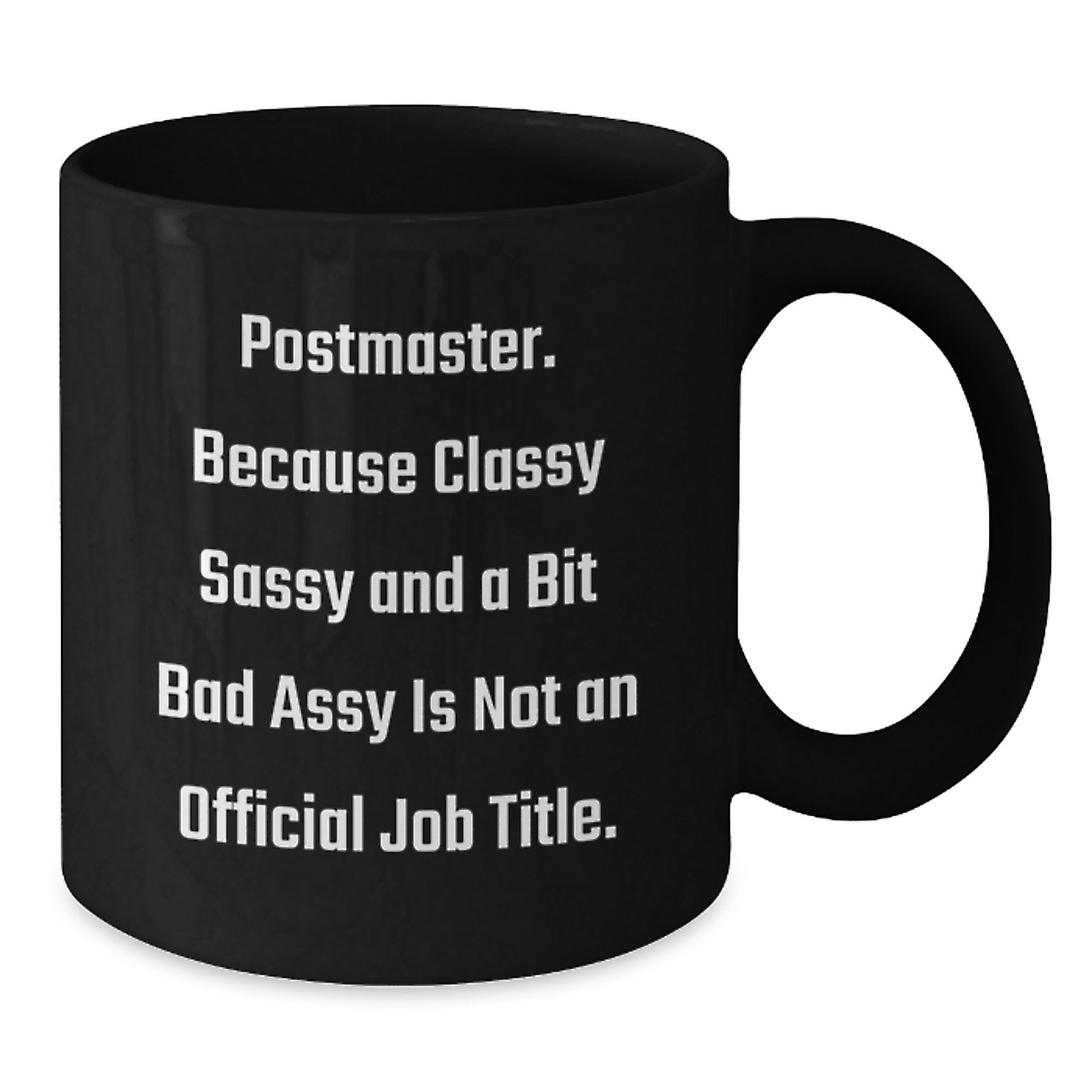 Funny Postmaster Gifts from Men, Women, Friends, or Family for Christmas Unique Gifts - Postmaster, Black Coffee Mug, Sassy Quote - The Buy Boom