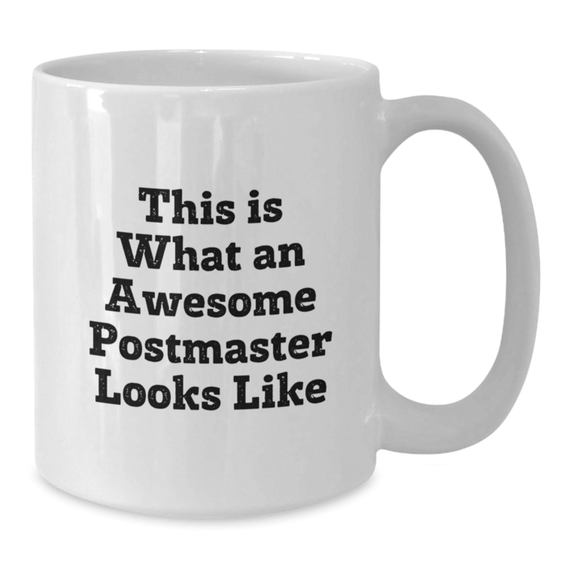 Funny Postmaster Quote White Coffee Mug Gifts from Men to Men, Unique Graduation Gifts for Postmaster - The Buy Boom