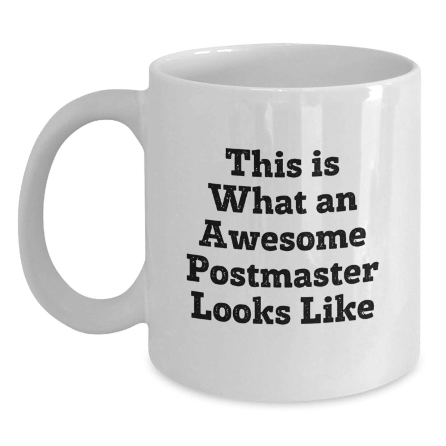 Funny Postmaster Quote White Coffee Mug Gifts from Men to Men, Unique Graduation Gifts for Postmaster - The Buy Boom