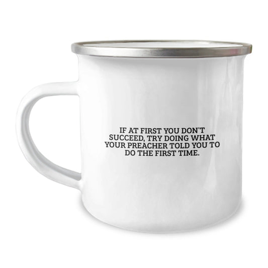 Funny Preacher Gifts for Birthday - 'If At First You Don't Succeed' Camping Mug from Friends to Preacher - The Buy Boom
