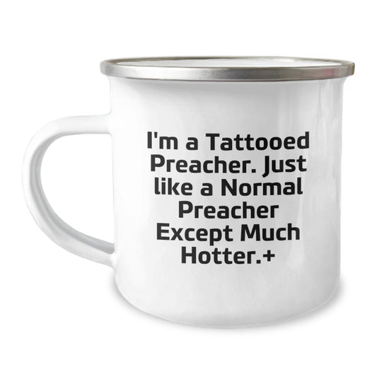 Funny Preacher Gifts, I'm A Tattooed Preacher, Unique Birthday Camping Mug for Men from Friends, Preacher Mug with Humor Quote - The Buy Boom