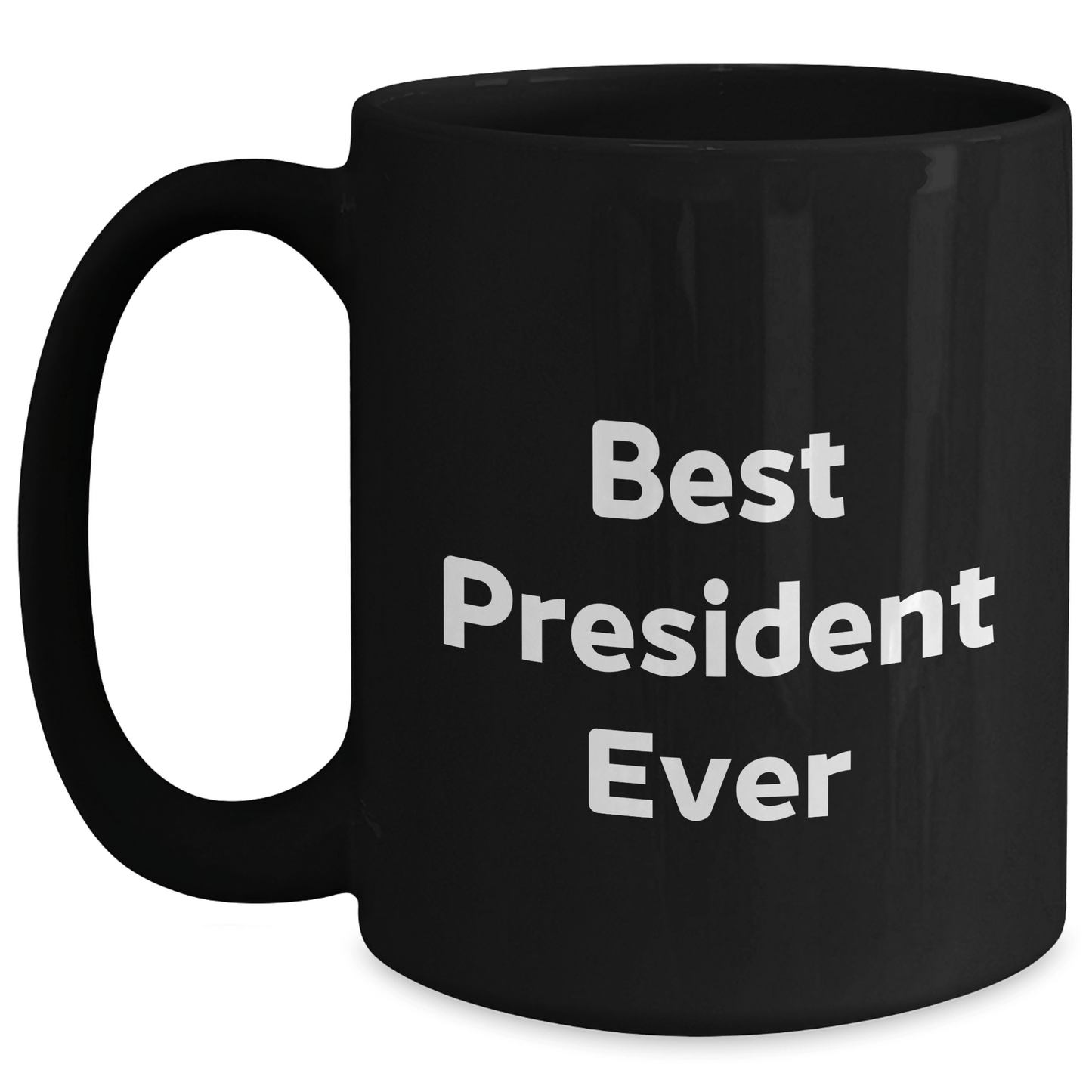 Funny President Gifts, Black Coffee Mug 'Best President Ever', Unique Father's Day Unique Gifts from Mom, Dad, or Friends - The Buy Boom