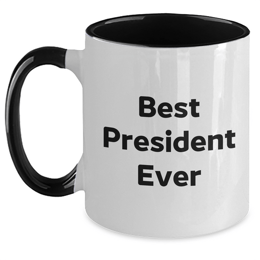 Funny President Gifts from Men to Best President Ever, Two Tone Coffee Mug for Father's Day - The Buy Boom