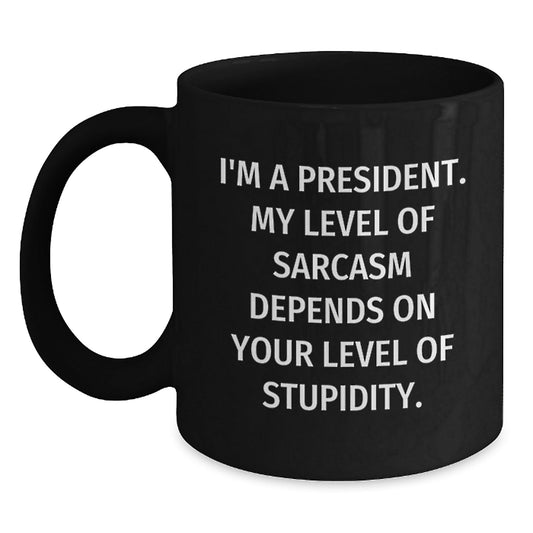 Funny President Gifts, Sarcastic Christmas Black Coffee Mugs for President Men, President Women, President Friends, President Coworkers, President Family - The Buy Boom