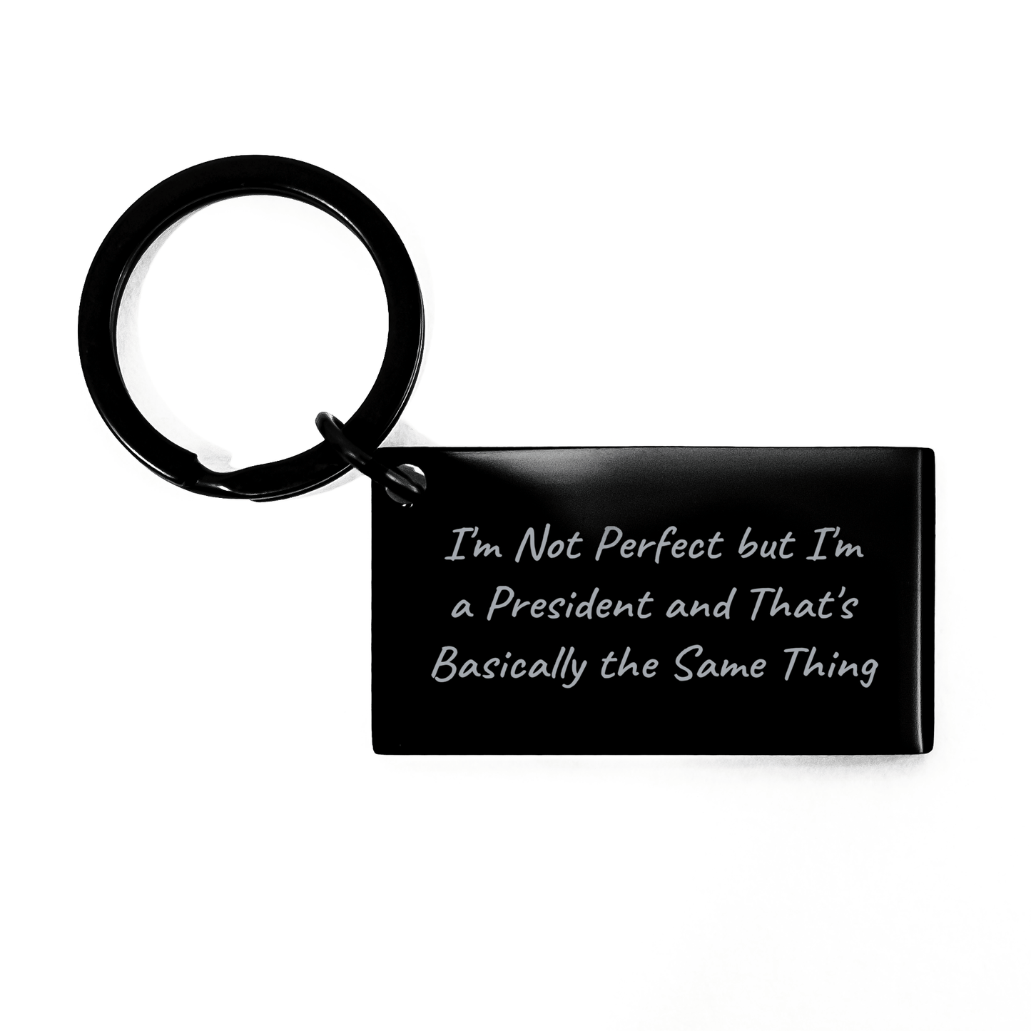 Funny President Quote Keychain, Gifts from Men, Gifts for President, Stainless Steel Keychain for Father's Day Unique Gifts - The Buy Boom