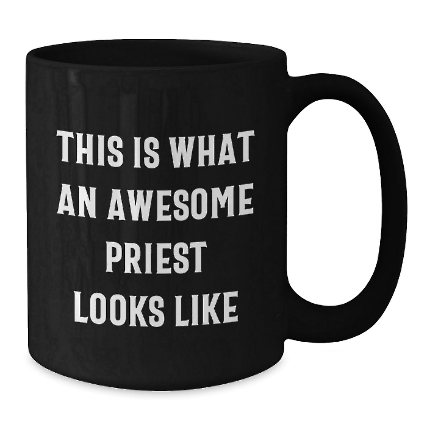 Funny Priest Gifts, Black Coffee Mug for Graduation, 'This Is What An Awesome Priest Looks Like' Quote, Gifts from Friends or Family - The Buy Boom