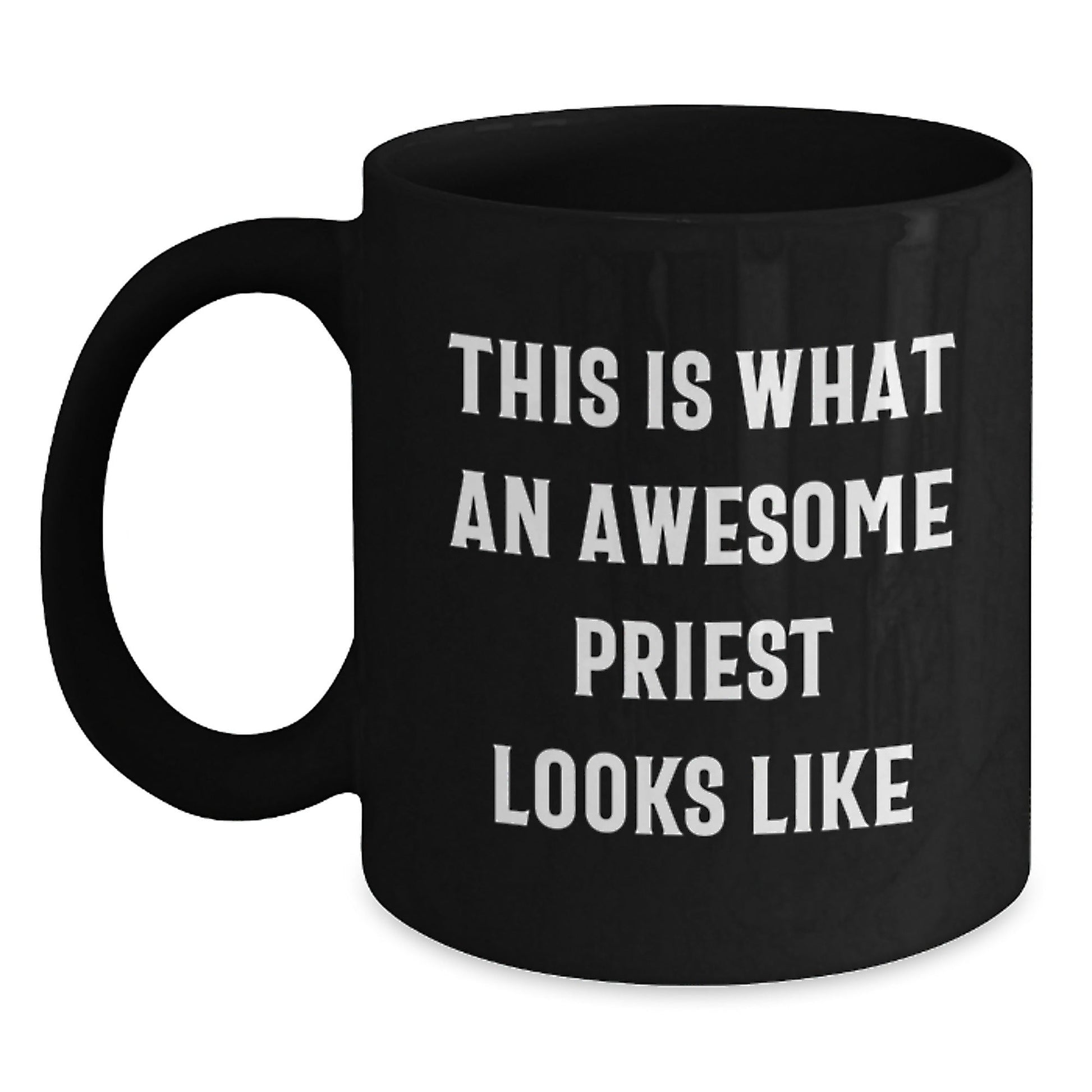 Funny Priest Gifts, Black Coffee Mug for Graduation, 'This Is What An Awesome Priest Looks Like' Quote, Gifts from Friends or Family - The Buy Boom