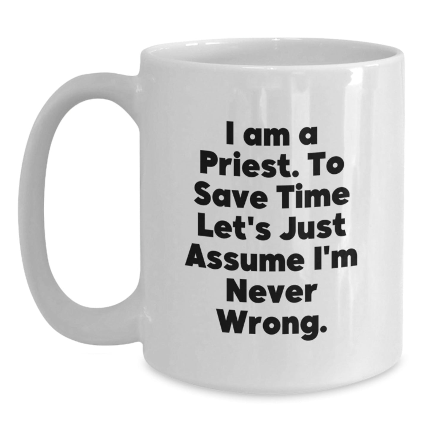 Funny Priest Gifts for Men from Friends, White Coffee Mug with I Am A Priest Quote, Unique Christmas Unique Gifts for Him - The Buy Boom