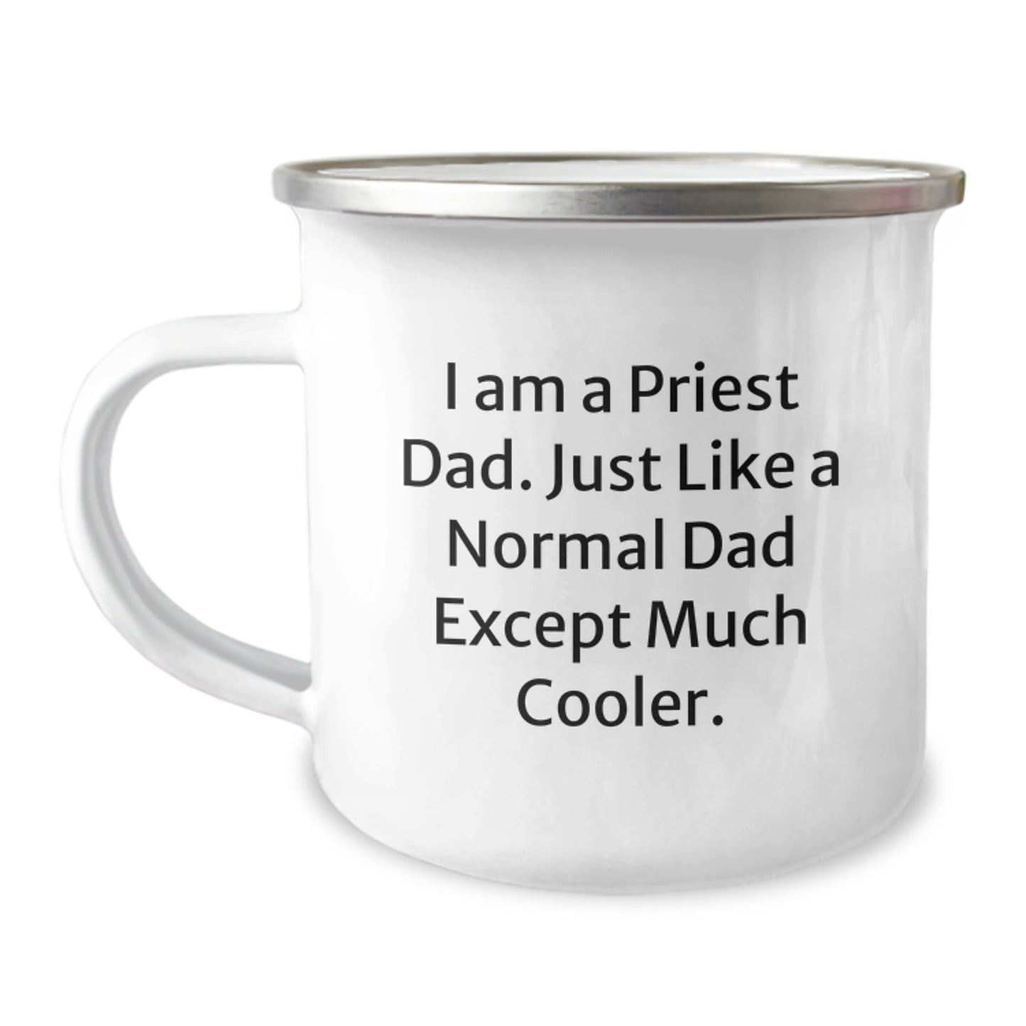 Funny Priest Gifts for Men - I Am A Priest Dad Camping Mug, Unique Graduation Gifts from Family, Funny Quote on Stainless Steel with Enamel Finish - The Buy Boom