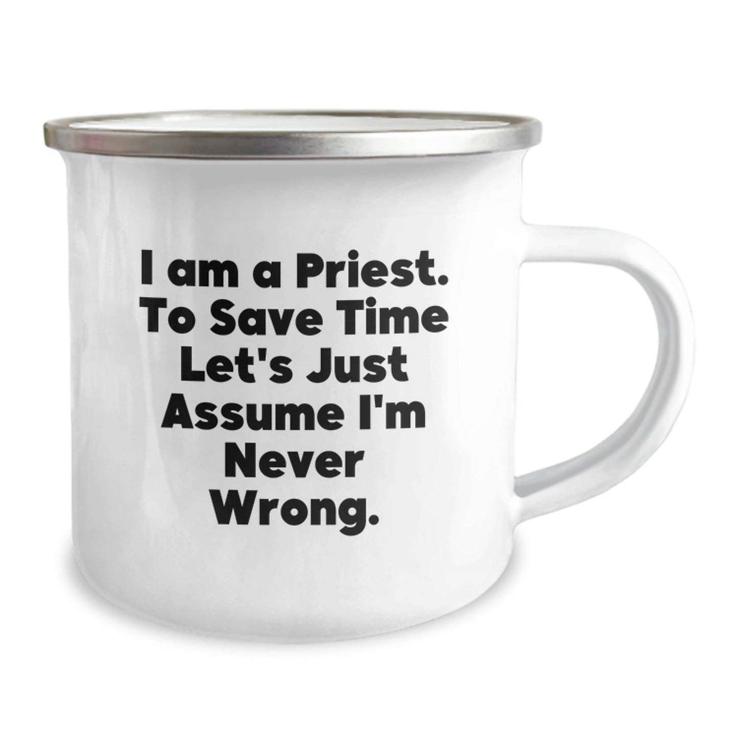 Funny Priest Gifts for Men - 'I Am A Priest. To Save Time...' Christmas Unique Mug - The Buy Boom