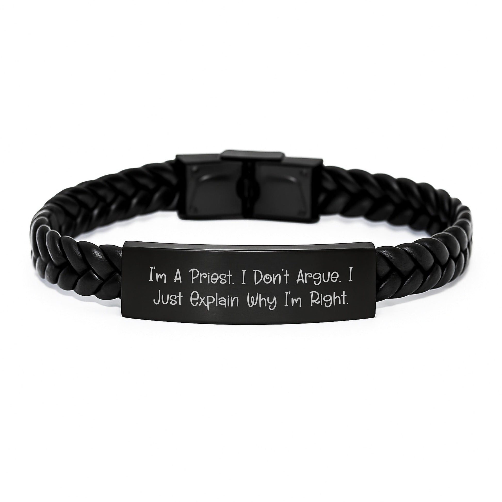 Funny Priest Gifts from Friends, Christmas Unique Interlaced Leather Bracelet for Men, I'm A Priest. I Don't Argue. I Just Explain Why I'm Right. Stainless Steel and PU Leather - The Buy Boom
