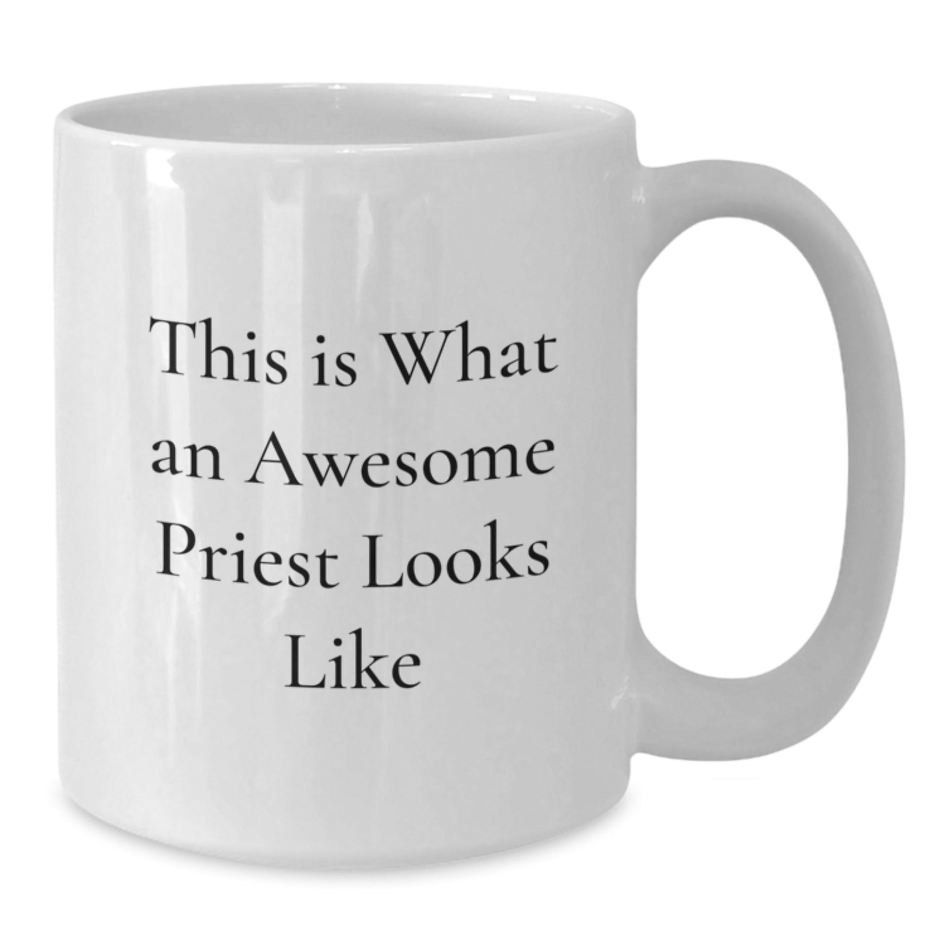Funny Priest Gifts from Friends to Priests - This Is What An Awesome Priest Looks Like White Coffee Mug for Graduation - The Buy Boom